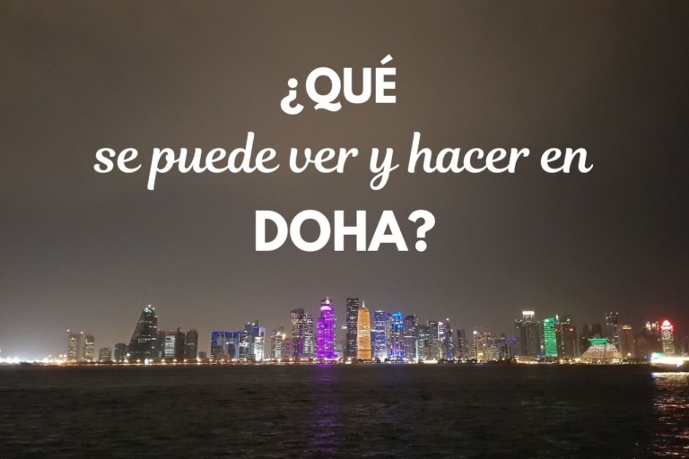 que se puede ver y hacer en Doha